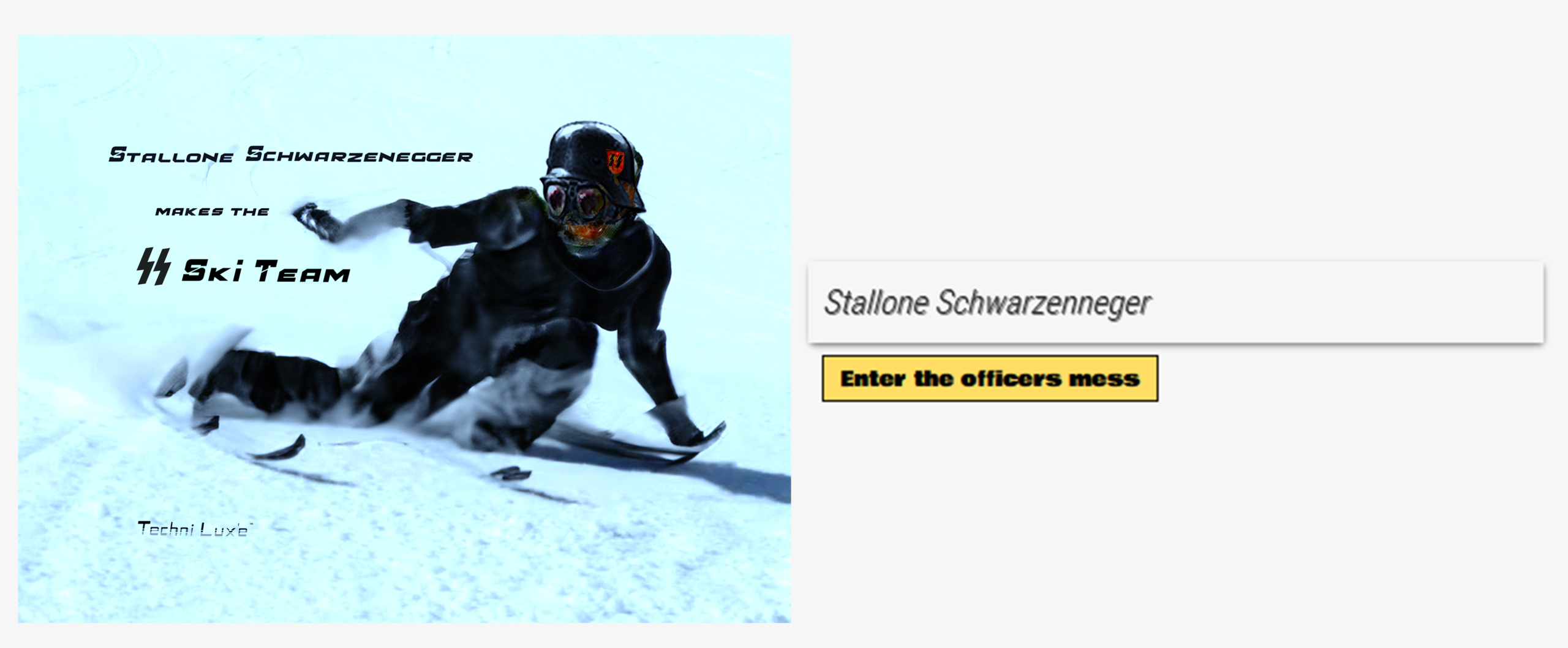 Stallone Schwarzenegger makes the SS Ski Team, - gnarly nazi skier, shredding knee deep in fresh powder, Innnsbruck "The Karrinne" Hafelekar Olympic ski team contender, Prinz Eugene mountain brigade